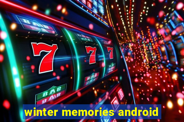 winter memories android